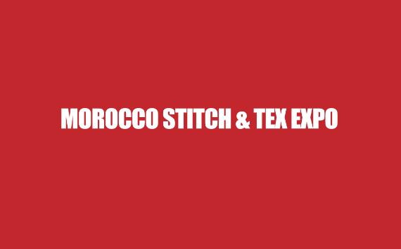 2025摩洛哥纺织机械和纺织服装面料展览会（MOROCCO STITCH & TEX EXPO 2025）